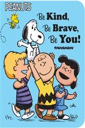 Book cover of Be Kind, Be Brave, Be You! by Charles  M. Schulz