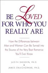 Book cover of Be Loved for Who You Really Are by Judith Sherven
