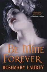 Book cover of Be Mine Forever by Kennedy Ryan