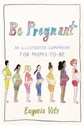 Book cover of Be Pregnant by Eugenia Viti
