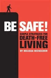 Book cover of Be Safe! by Melissa Heckscher