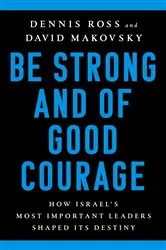 Book cover of Be Strong and of Good Courage by Dennis Ross