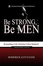 Book cover of Be Strong... Be Men by Unknown