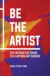 Book cover of Be The Artist by Thomas Evans
