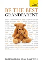 Book cover of Be the Best Grandparent by The Grandparents' Association