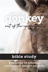 Book cover of Be the Donkey by Kimberley RB Johnson