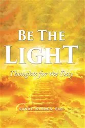 Book cover of Be the Light by Elizabeth Crisostomos