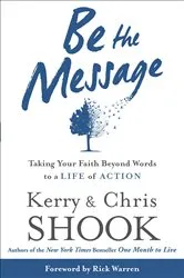 Book cover of Be the Message by Kerry Shook