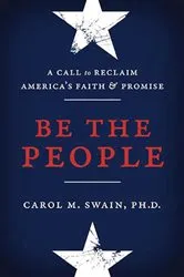 Book cover of Be the People by Carol Swain