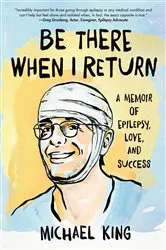 Book cover of Be There When I Return by Michael King