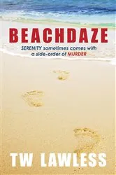 Book cover of Beachdaze by T W Lawless