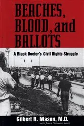 Book cover of Beaches, Blood, and Ballots by Gilbert R. Mason
