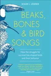 Book cover of Beaks, Bones and Bird Songs by Roger Lederer