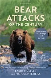 Book cover of Bear Attacks of the Century (2nd ed.) by Larry Mueller