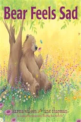 Book cover of Bear Feels Sad by Karma Wilson