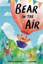 Book cover of Bear in the Air by Allison Wortche