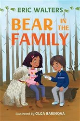 Book cover of Bear in the Family by Eric Walters