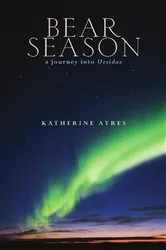 Book cover of Bear Season by Katherine Ayres