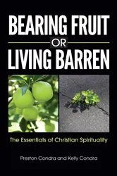 Book cover of Bearing Fruit or Living Barren by Unknown