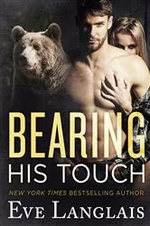Book cover of Bearing His Touch by Eve Langlais
