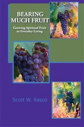 Book cover of BEARING MUCH FRUIT by Scott W. Rasco
