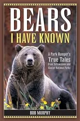 Book cover of Bears I Have Known by Bob Murphy