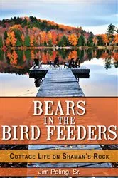 Book cover of Bears in the Bird Feeders by Poling, Sr., Jim