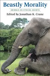 Book cover of Beastly Morality by Jonathan K. Crane