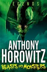 Book cover of Beasts and Monsters by Anthony Horowitz