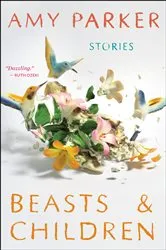 Book cover of Beasts & Children by Amy Parker