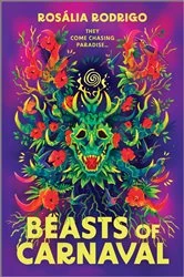 Book cover of Beasts of Carnaval by Rosália Rodrigo