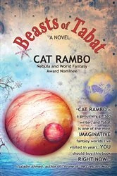 Book cover of Beasts of Tabat by Cat Rambo