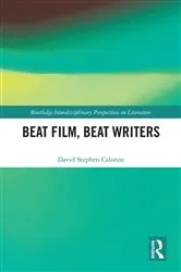 Book cover of Beat Film, Beat Writers by David Stephen Calonne