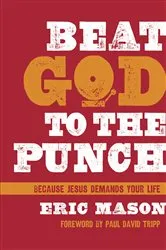 Book cover of Beat God to the Punch by Eric Mason