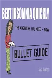 Book cover of Beat Insomnia Quickly: Bullet Guides by Sara Kirkham