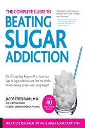 Book cover of Beat Sugar Addiction Now! by Jacob Teitelbaum