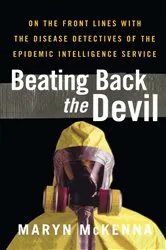 Book cover of Beating Back the Devil by Maryn McKenna