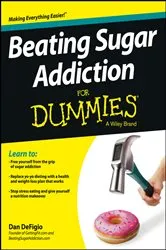 Book cover of Beating Sugar Addiction For Dummies by Dan DeFigio