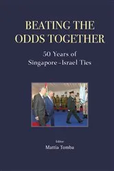 Book cover of Beating The Odds Together: 50 Years Of Singapore-israel Ties by Unknown