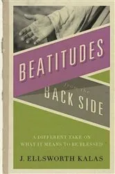 Book cover of Beatitudes From the Back Side by J. Ellsworth Kalas
