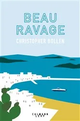 Book cover of Beau ravage by Christopher Bollen