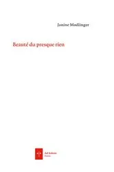 Book cover of Beauté du presque rien by Janine Modlinger