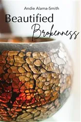 Book cover of Beautified Brokenness by Andie Alama-Smith