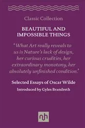 Book cover of Beautiful and Impossible Things: Selected Essays of Oscar Wilde by Unknown