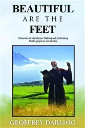 Book cover of Beautiful Are The Feet: Memories of Marathons by Geoffrey Darling