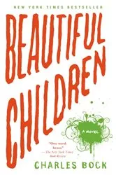 Book cover of Beautiful Children by Charles Bock