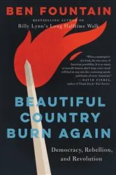 Book cover of Beautiful Country Burn Again by Ben Fountain