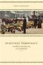 Book cover of Beautiful Democracy by Russ Castronovo