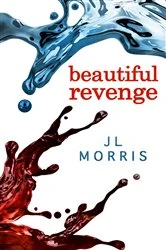 Book cover of Beautiful Revenge by J L Morris