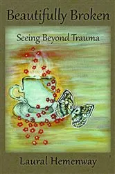 Book cover of Beautifully Broken, Seeing Beyond Trauma by Unknown